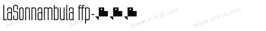 LaSonnambula ffp字体转换